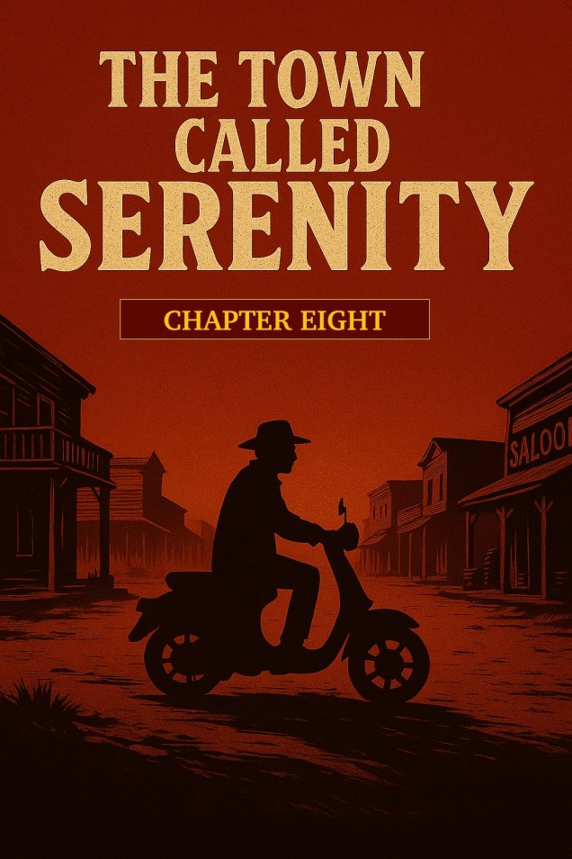 The Town Called Serenity - Chapter Eight - The Devil Knows The Way Out